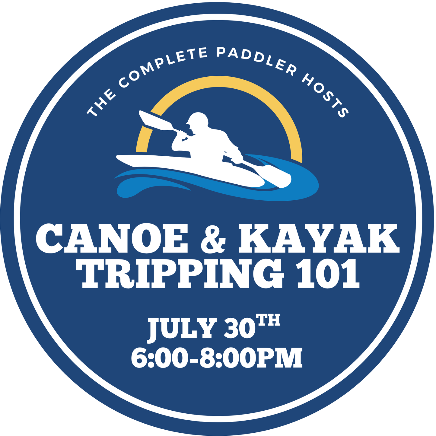 Seminar - Canoe & Kayak Tripping 101: July 30th