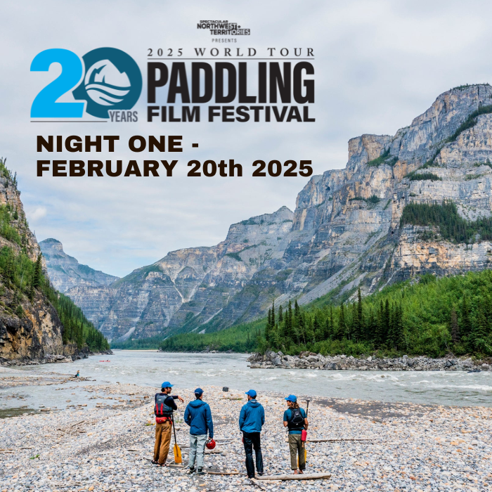 2025 Paddling Film Festival - Night One, February 20th 2025